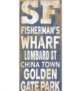A San Francisco retreat. This vintage-style transit sign takes you from Fisherman's Wharf to Golden Gate Park in distress birch wood.
