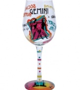Stars align in the Gemini wine glass. A hand-painted design as unique as your sign illustrates your personality--adventurous, charming, talkative--in bright, fun hues and sparkling rhinestones. With a special drink recipe on its base.