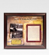 Joe DiMaggio was a model of consistency over his 13-year Yankee career - so much so that he was named an All-Star in every season he played. This piece offers a window into the legend's mind and soul: an original hand-written diary page is double-matted in a shallow shadowbox with a laser-engraved nameplate and an 8 X 10 photograph of DiMaggio on the steps at Yankee Stadium.