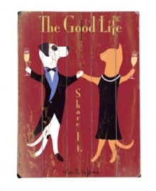 Follow their lead. The Good Life sign creates a spirited atmosphere with a dashing cat and dog dressed to the nines and dancing the night away. A wooden design and weathered finish make it seem like it's always been a part of your home. Follow their lead. The Good Life sign creates a spirited atmosphere with a dashing cat and dog dressed to the nines and dancing the night away. A wooden design and weathered finish make it seem like it's always been a part of your home.